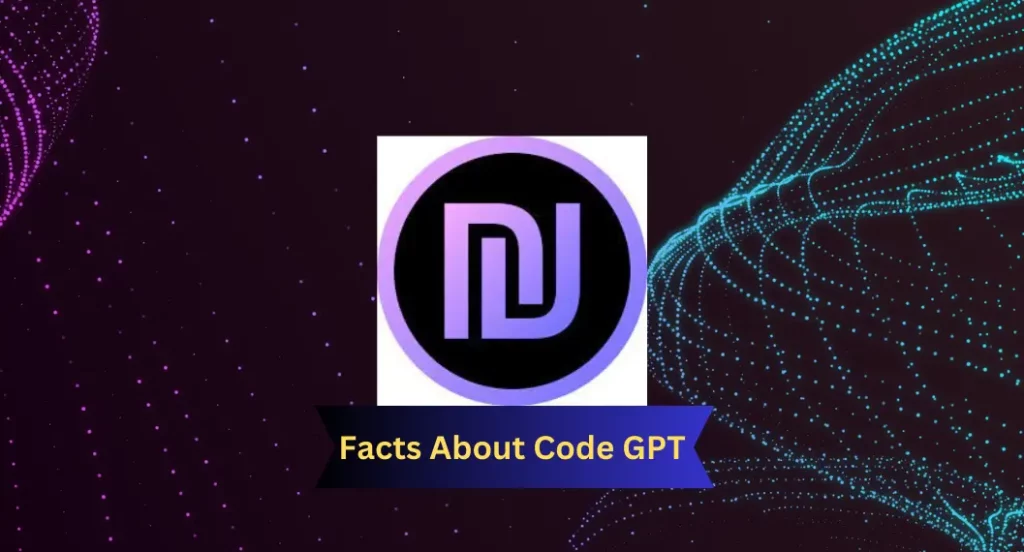 कोड जीपिटी के बारे मे रोचक तथ्य | code GPT Facts In Hindi