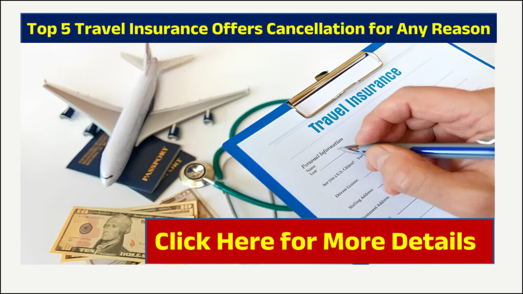 Top 5 Travel Insurance Offers Cancellation for Any Reason in 2024