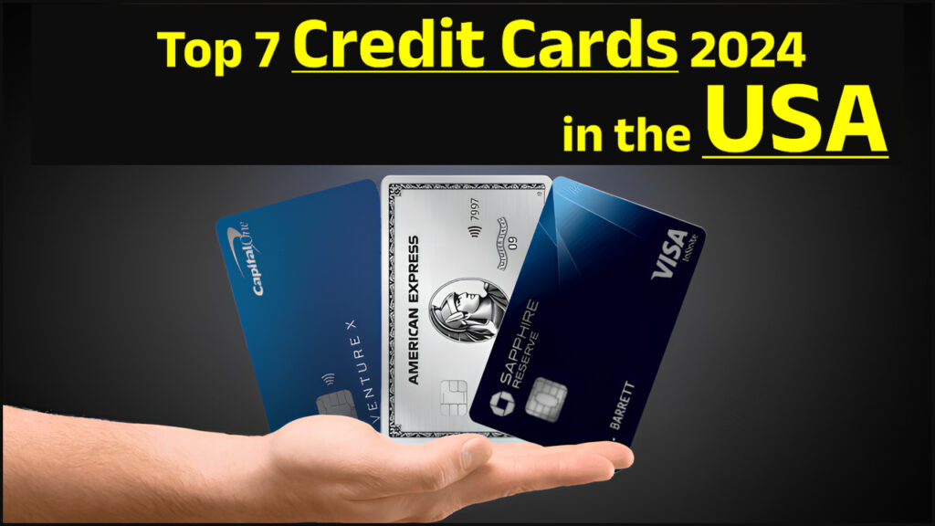 Top 7 Credit Cards 2024 in The USA