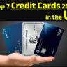 Top 7 Credit Cards 2024 in The USA